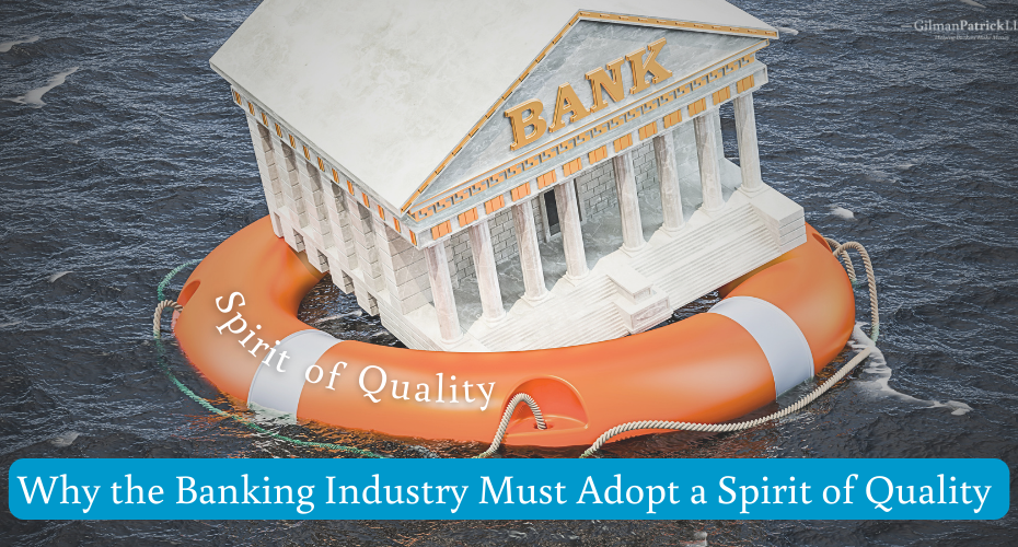 Why the Banking Industry Must Adopt a Spirit of Quality